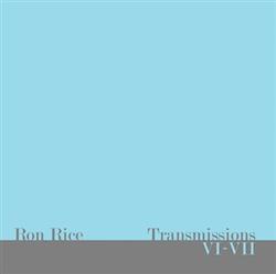 Download Ron Rice - Transmissions VI VII