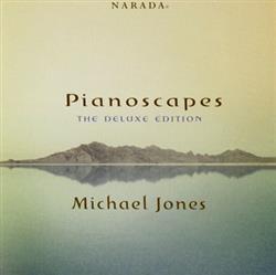 Download Michael Jones - Pianoscapes The Deluxe Edition