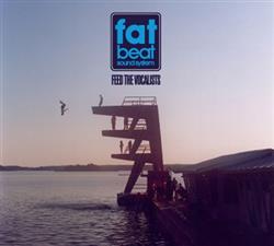 Download Fat Beat Sound System - Feed The Vocalists