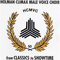 Download HolmanClimax Male Voice Choir - From Classic To Showtime