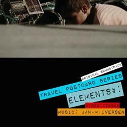 Download JanM Iversen - Elements Travel Postcard Series Original Soundtrack