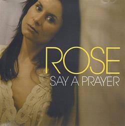 Download Rose - Say A Prayer