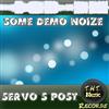 online anhören Servo S Post - Some Demo Noize