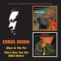 Download Errol Dixon - Blues In The Pot Thats How You Got Killed Before