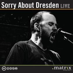 Download Sorry About Dresden - Live