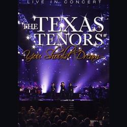 Download The Texas Tenors - You Should Dream Live In Concert