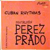 ladda ner album Pantaleón Perez Prado - Cuban Rhythms