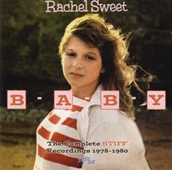 Download Rachel Sweet - B A B Y The Complete Stiff Recordings 1978 1980