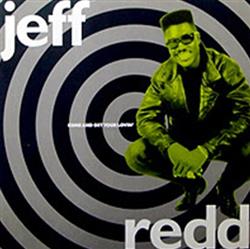 Download Jeff Redd - Come And Get Your Lovin