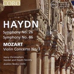 Download Haydn, Mozart, Harry Christophers, Handel And Haydn Society, Aisslinn Nosky - Symphonies 26 86 Violin Concerto No 3