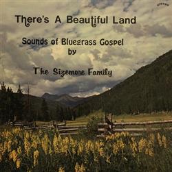 Download The Sizemore Family - Theres A Beautiful Land
