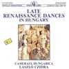 ladda ner album Camerata Hungarica - Late Renaissance Dances In Hungary