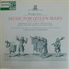 ladda ner album Henry Purcell John Eliot Gardiner, Monteverdi Choir, Monteverdi Orchestra, Equale Brass Ensemble - Music For Queen Mary Musique Pour La Reine Mary
