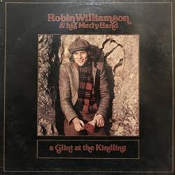 Download Robin Williamson & His Merry Band - A Glint At The Kindling