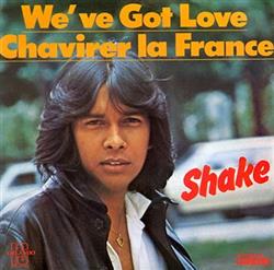 Download Shake - Weve Got Love Chavirer La France