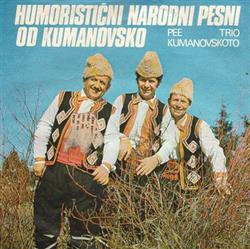 Download Trio Kumanovskoto - Humoristični Narodni Pesni Od Kumanovsko