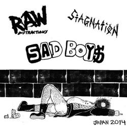 Download Sad Boys Stagnation Raw Distractions - Japan 2014