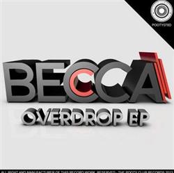 Download Becca - Overdrop EP