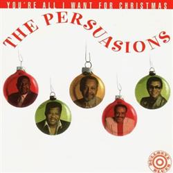 Download The Persuasions - Youre All I Want For Christmas