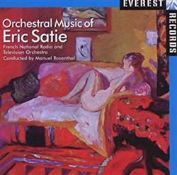 Download Erik Satie, Orchestre National De France, Manuel Rosenthal - Orchestral Music of Eric Satie