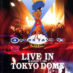 Download Various - エイベックスレイヴ Avex Rave 93 Live In Tokyo Dome In August 7 1993