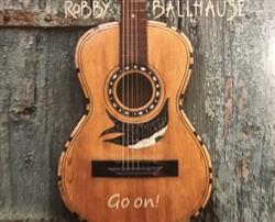 Download Robby Ballhause - Go On