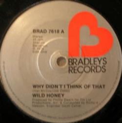 Download Wild Honey - Why Didnt I Think Of That