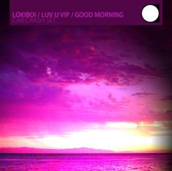 Download Lokiboi - LUV U VIP Good Morning