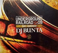 Download DJ Bunta - Underground Railroad 9 The Hardway