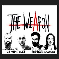 Download The Weapon - AT WHAT COSTSHOTGUN ANARCHY